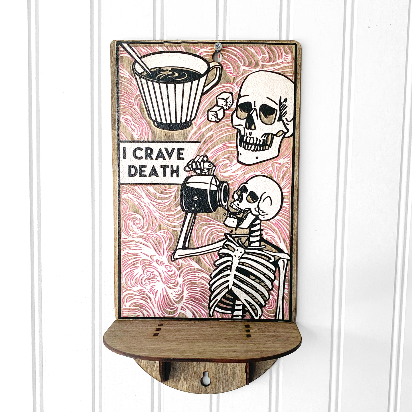 "I Crave Death" Wood Shelf